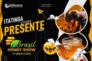 REFEITURA DE ITATINGA ESTARÁ NA 2ª EDIÇÃO DA BRASIL HONEY SHOW